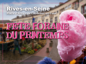 fête foraine du printemps rives en seine